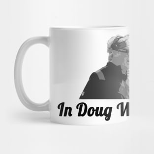 In Doug We Trust Mug